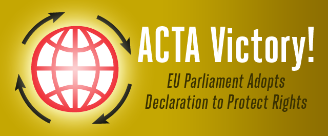 A Win in the Fight Against ACTA!