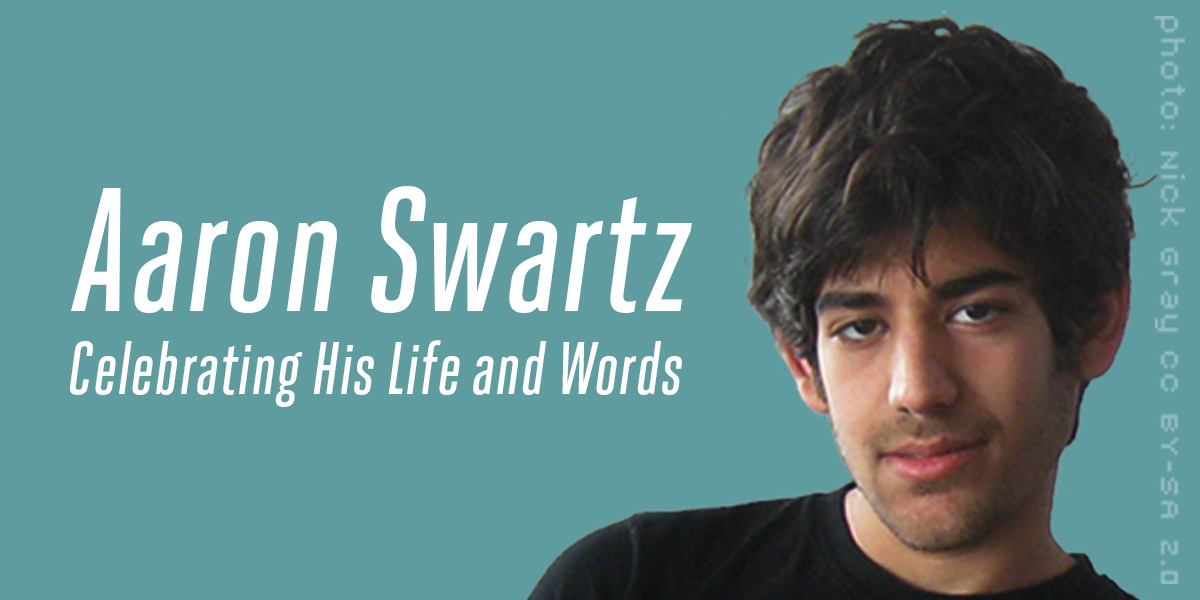 Celebrating the Life and Words of Aaron Swartz