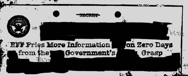EFF Pries More Information on Zero Days from the Government’s Grasp