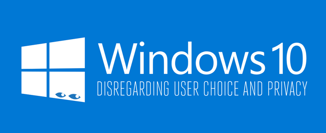Windows 10: Disregarding User Choice And Privacy