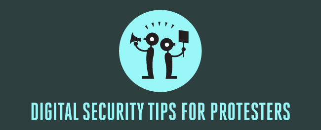 Digital Security Tips for Protesters