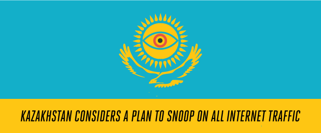 Kazakhstan Considers a Plan to Snoop on all Internet Traffic