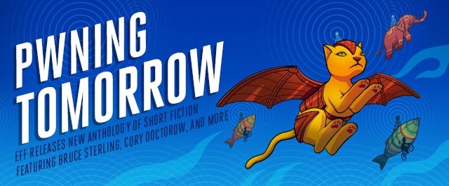 EFF Publishes "Pwning Tomorrow," a Speculative Fiction Anthology