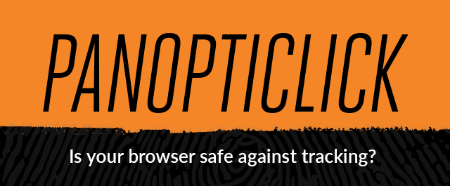 Panopticlick - Is your browser safe against tracking?