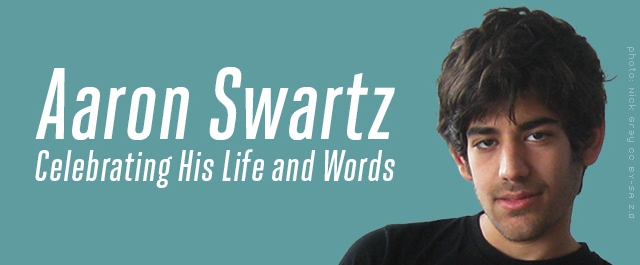 Aaron Swartz: Celebrating His Life and Words