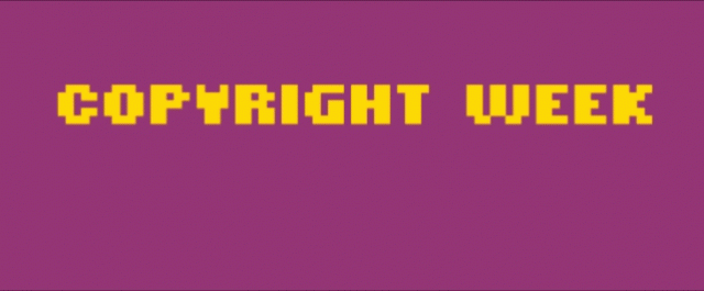 Copyright Week 2016: Making Copyright Work For The Public