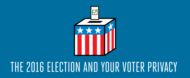 Voter Privacy: What You Need to Know About Your Digital Trail During the 2016 Election 