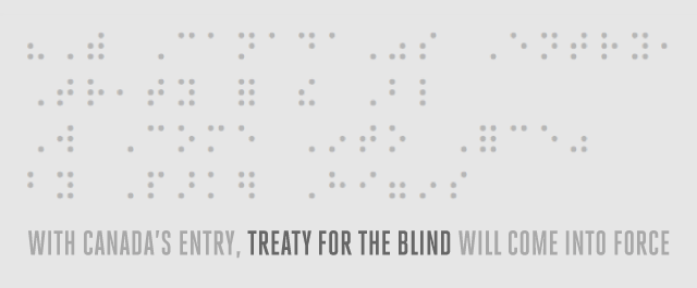 With Canada’s Entry, Treaty for the Blind Will Come Into Force