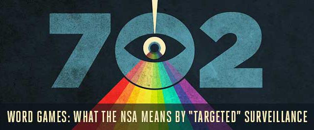 Word Games: What the NSA Means by “Targeted” Surveillance