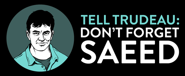 Tell Justin Trudeau: Don't Forget Saeed