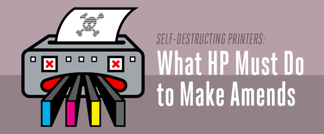 Self-Destructing Printers: What HP Must Do To Make Amends