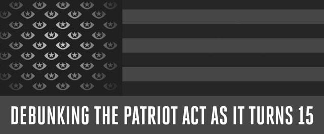 Debunking the Patriot Act as It Turns 15