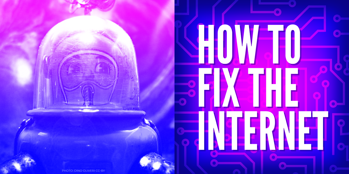 How to Fix the Internet - Helen Andromedon - Finding the Joy in Digital Security How to Fix the Internet - Helen Andromedon - Finding the Joy in Digital Security