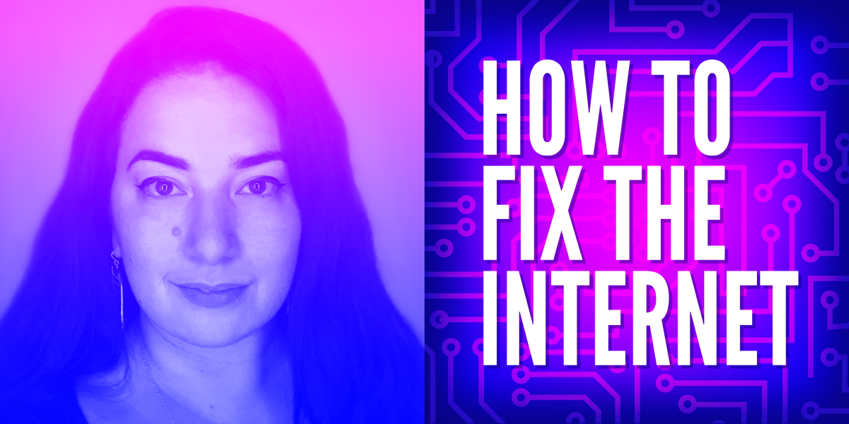 How to Fix the Internet - Kate Bertash - Digital Autonomy for Bodily Autonomy 
